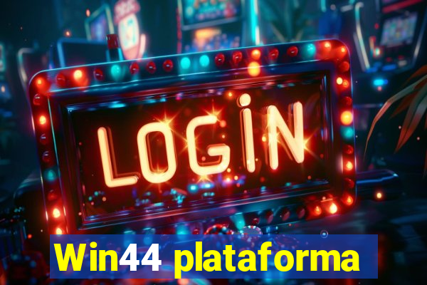 Win44 plataforma